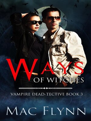cover image of Ways of Witches--Dead-tective, Book 3